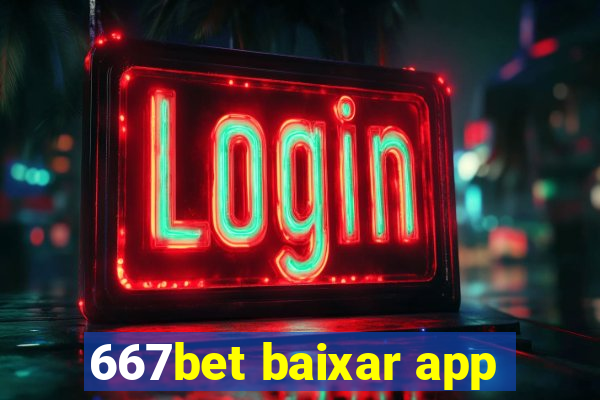 667bet baixar app